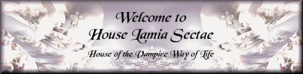 House Lamia Sectae - House of the Vampire Way of Life